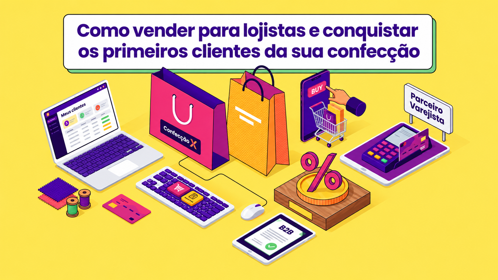 Como vender para lojistas e conquistar os primeiros clientes da sua confecção